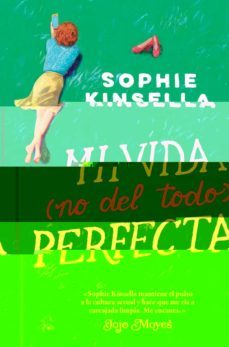mi vida no del todo perfecta-sophie kinsella-9788417302078