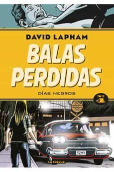 balas perdidas 04. dias negros-david lapham-9788417442378