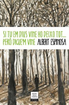 si tu em dius vine ho deixo tot... pero digue m vine-9788417444778