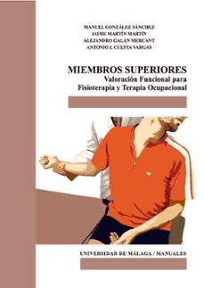 miembros superiores: valoración funcional para fisioterapia y ter apia ocupacional-9788417449278