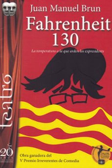 fahrenheit 130: la temperatura a la que arden los expresidents-juan manuel brun-9788417481278