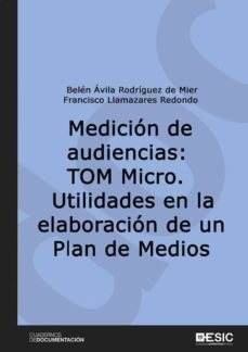 medicion de audiencias: tom micro. utilidades en la elaboracion de un plan de medios (ebook)-9788417513078