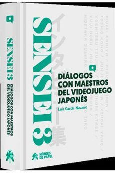 sensei 03: dialogos con maestros del videojuego japones-luis garcia navarro-9788417649678