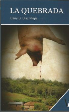 la quebrada-daniel diaz mejia-9788417709778