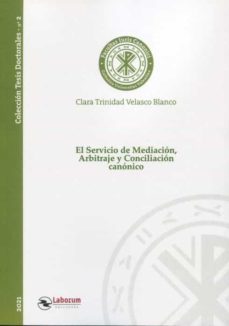 el servicio de mediacion, arbitraje y conciliacion canonico-clara trinidad velasco blanco-9788417789978