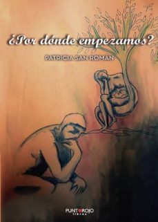 ¿ por donde empezamos? (ebook)-patricia san roman rodriguez-9788417878078