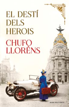 el desti dels herois-chufo llorens-9788417909178