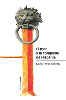 el mar y la conquista de hispania-9788417945978