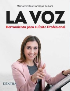 la voz. herramienta para el exito profesional-marta pinillos manrique de lara-9788417946678