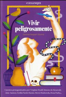 vivir peligrosamente-gemma pasqual i escriva-9788418022678