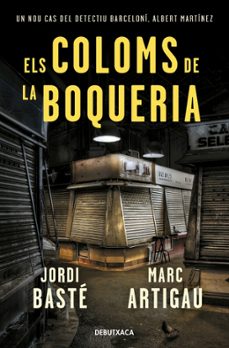 els coloms de la boqueria (detectiu albert martinez 2)-9788418132278