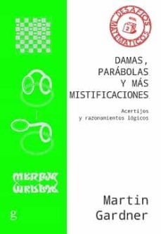 damas, parabolas y mas mistificaciones-martin gardner-9788418193378
