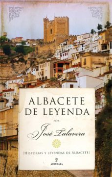 albacete de leyenda (ebook)-jose talavera-9788418205378