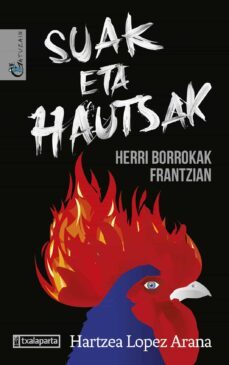 suak eta hautsak: herri borrokak frantzian-hartzea lopez arana-9788418252778