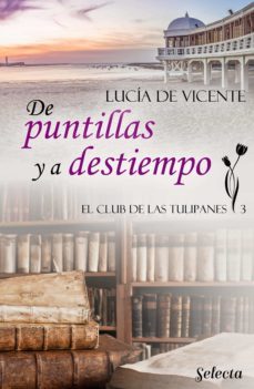 de puntillas y a destiempo (el club de las tulipanes 3) (ebook)-9788418295478