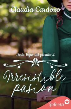 irresistible pasion (hijas del pecado 2) (ebook)-9788418399978