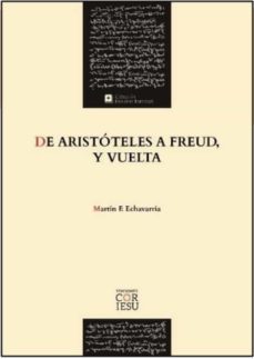 echavarria - de aristoteles a freud, y vuelta (ebook)-martin f. echavarria-9788418467585