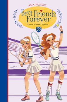 best friends forever 4: somos el mejor equipo-ana punset-9788418483578
