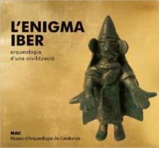 l enigma iber. arqueologia d una civilitzacio-9788418601378