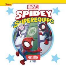 spidey y su superequipo. mision a tres-9788418610578