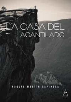 la casa del acantilado-adolfo martin espinosa-9788418890178