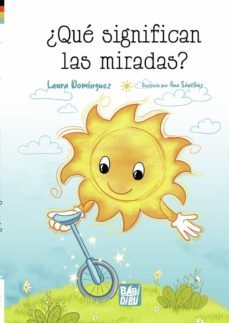 ¿que significan las miradas?-laura dominguez-9788418911378