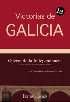 victorias de galicia. guerra de la independencia (2ª ed.)-jose f. navas ramirez cruzado-9788418966378