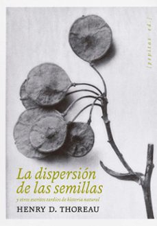 la dispersion de las semillas-henry david thoreau-9788418998478