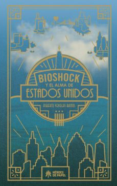 bioshock y el alma de estados unidos (ebook)-alberto venegas ramos-9788419084378