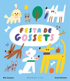 festa de gossets-mia cassany biosca-9788419095978
