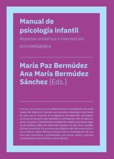 manual de psicologia infantil aspectos evolutivos e intervencion psicopedagogica-maria paz bermudez-9788419154378