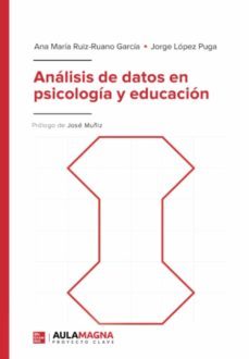 analisis de datos en psicologia y educacion-ana maria ruiz ruano garcia-jorge lopez puga-9788419187178