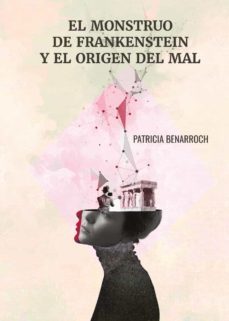 el monstruo de frankenstein y el origen del mal (ebook)-patricia benarroch-9788419269508