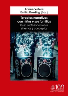 terapias narrativas con niños y sus familias. guia profesional sobre sistemas y conceptos (ebook)-arlene vetere-emilia dowling-9788419287878