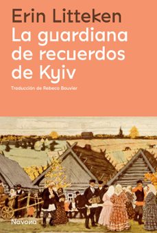 la guardiana de recuerdos de kyiv (ebook)-erin litteken-9788419311092