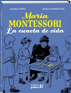 maria montessori. escuela de la vida-caroline lepeu-9788419605078