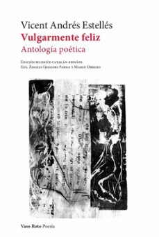 vulgarmente feliz-vicent andres estelles-9788419693778