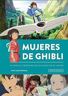 mujeres de ghibli. nueva edicion ampliada y actualizada-anna junyent-9788419790378