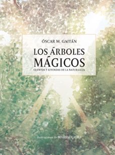 los árboles mágicos-oscar martínez gaitán-marialu gili barrionuevo-9788419875778