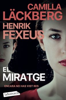 el miratge-camilla lackberg-henrik fexeus-9788419971678