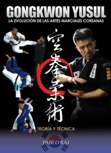 gongkwon yusul: la evolucion de las artes marciales-pablo raj-9788420304878