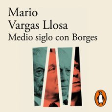 medio siglo con borges (audiolibro)-mario vargas llosa-9788420439778