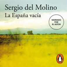 la españa vacia (audiolibro)-sergio del molino-9788420463278