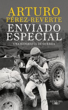 enviado especial-arturo perez reverte-9788420470078