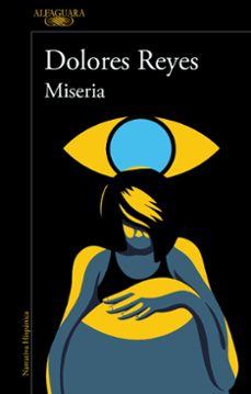 miseria-dolores reyes-9788420474878