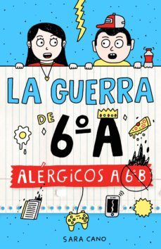 la guerra de 6ºa 1 - alergicos a 6º b (ebook)-sara cano-9788420484778