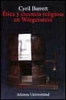 etica y creencia religiosa en wittgenstein-cyril barret-9788420627878
