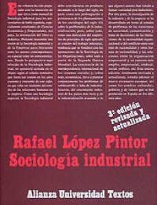 sociologia industrial (5ª ed.)-rafael lopez pintor-9788420681078
