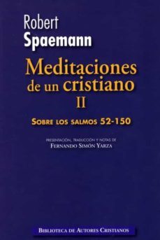 meditaciones de un cristiano ii: sobre los salmos 52-150-robert spaemann-9788422019978