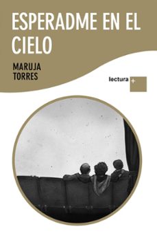 esperadme en el cielo-maruja torres-9788423344178